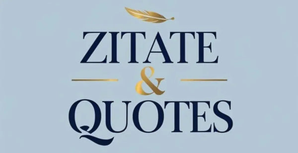 Zitate - Quotes